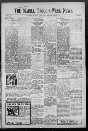 The Madill Twice--A--Week News. (Madill, Indian Terr.), Vol. 12, No. 62, Ed. 1 Friday, May 3, 1907