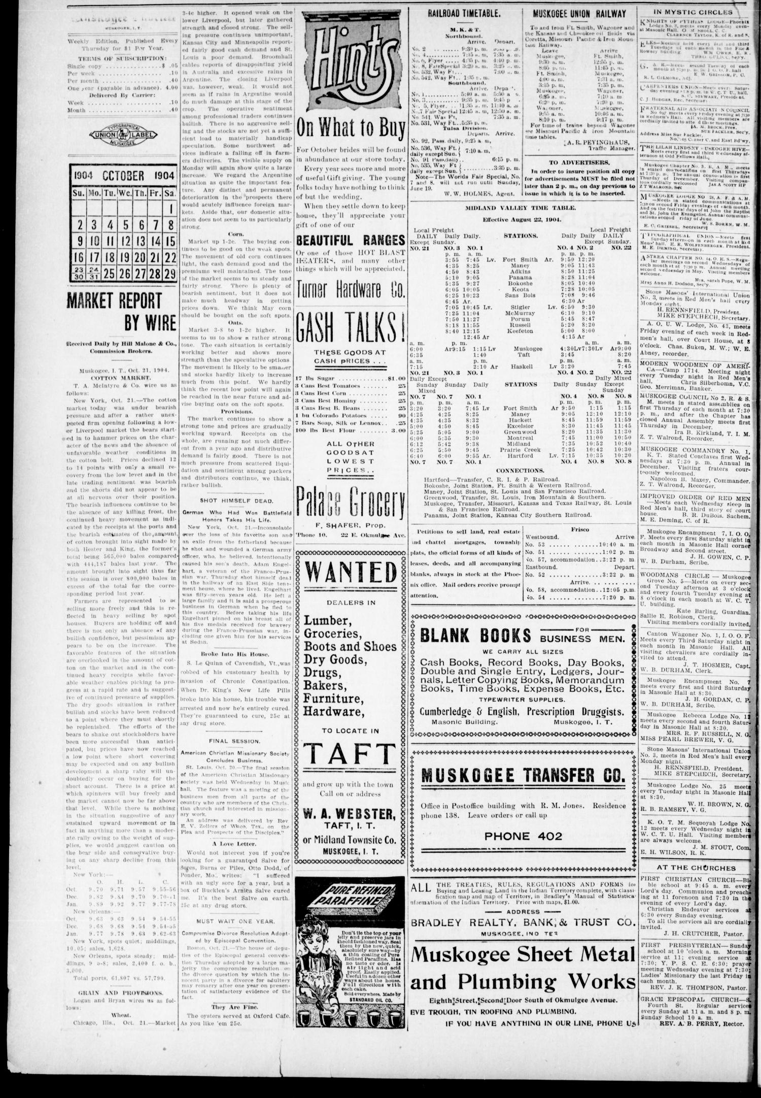 Muskogee Daily Phoenix (Muskogee, Indian Terr.), Vol. 4, No. 53, Ed. 1 Saturday, October 22, 1904
                                                
                                                    [Sequence #]: 2 of 8
                                                
